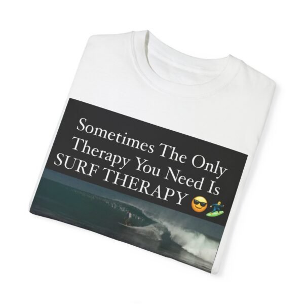 Surf Therapy Unisex Garment-Dyed T-Shirt - Perfect for Surfers - Image 3